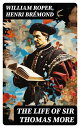 The Life of Sir Thomas More Including Personal C