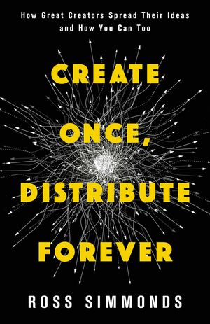 Create Once, Distribute Forever