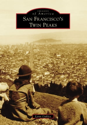 San Francisco's Twin Peaks【電子書籍】[ Ly