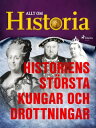 Historiens st?rsta kungar och drottningar