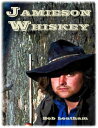 Jamieson Whiskey【電子書籍】[ Bob Leatham 