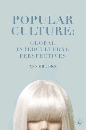 Popular Culture: Global Intercultural Perspectives