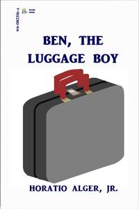 ŷKoboŻҽҥȥ㤨Ben, The Luggage BoyŻҽҡ[ Horatio Alger ]פβǤʤ121ߤˤʤޤ