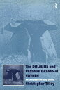 The Dolmens and Passage Graves of Sweden An Introduction and Guide【電子書籍】[ Christ...