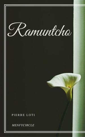 Ramuntcho【電子書籍】[ Pierre Loti ]