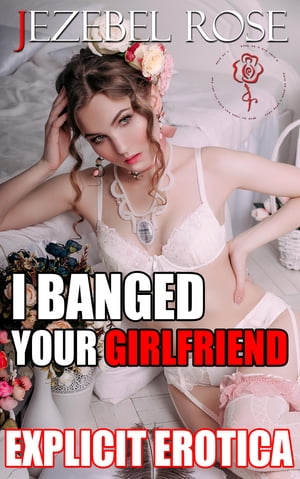 I Banged Your Girlfriend