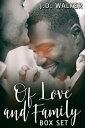 Of Love and Family Box Set【電子書籍】[ J.D. Walker ]