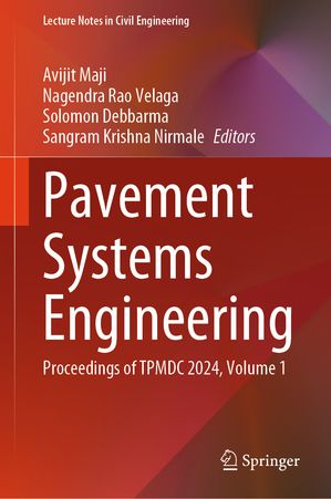 楽天楽天Kobo電子書籍ストアPavement Systems Engineering Proceedings of TPMDC 2024, Volume 1【電子書籍】