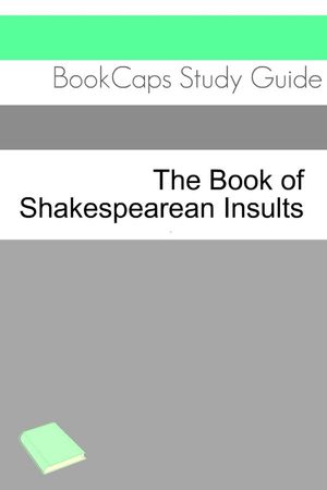 The Book of Shakespearean Insults【電子書籍】[ BookCaps ]