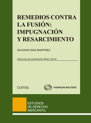 Remedios contra la fusión: impugnación y resarcimiento