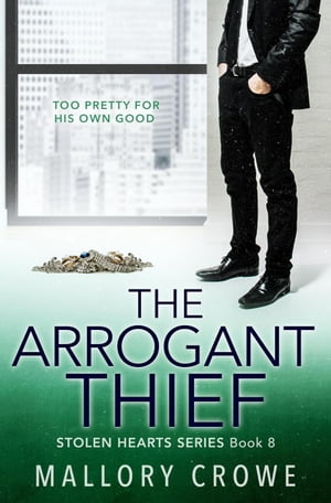 The Arrogant Thief The Stolen Hearts, #8