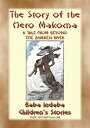 THE STORY OF THE HERO MAKOMA - An African Tale from Across the Zambesi Baba Indaba’s Children 039 s Stories - Issue 368【電子書籍】 Anon E. Mouse