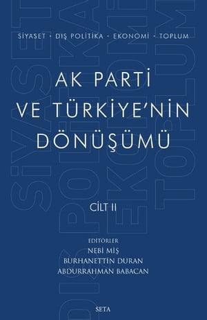 Ak Parti ve Türkiye'nin Dönüşümü Cilt - 2