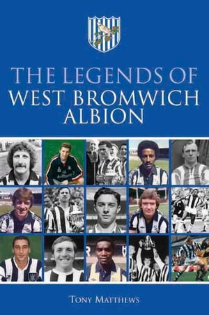 The Legends of West Bromwich Albion