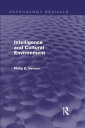 Intelligence and Cultural Environment (Psychology Revivals)【電子書籍】 Philip E. Vernon