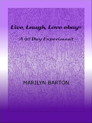 ŷKoboŻҽҥȥ㤨Live, Laugh, Love ebay A 90 Day ExperimentŻҽҡ[ Marilyn Barton ]פβǤʤ162ߤˤʤޤ