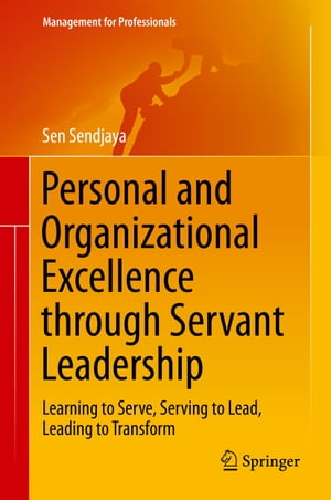 Personal and Organizational Excellence through Servant Leadership