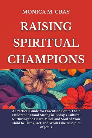 Raising Spiritual Champions