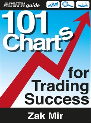 ADVFN Guide: 101 Charts for Trading Success【電子書籍】[ Zak Mir ]