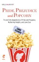 Pride, Prejudice and Popcorn (Pop , Book 1)【電子書籍】 Carrie Sessarego