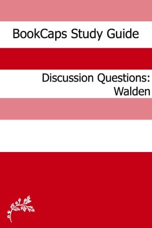 Discussion Questions: Walden【電子書籍】[ BookCaps ]