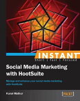 Instant Social Media Marketing with HootSuite【電子書籍】[ Kunal Mathur ]