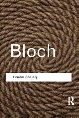 Feudal SocietyŻҽҡ[ Marc Bloch ]