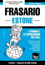 Frasario Italiano-Estone e vocabolario tematico da 3000 vocaboli