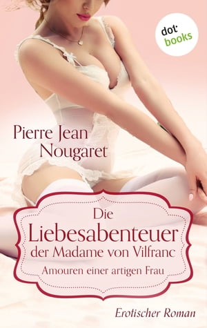 Die Liebesabenteuer der Madame von Vilfranc. Amo