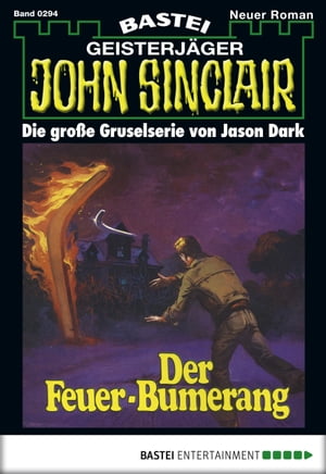 ŷKoboŻҽҥȥ㤨John Sinclair 294 Der Feuer-BumerangŻҽҡ[ Jason Dark ]פβǤʤ400ߤˤʤޤ
