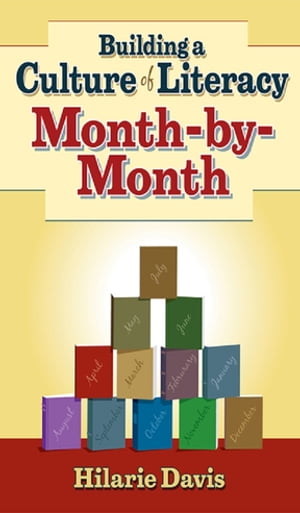 Building a Culture of Literacy Month-By-Month