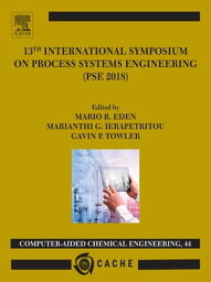 13th International Symposium on Process Systems Engineering ? PSE 2018, July 1-5 2018【電子書籍】