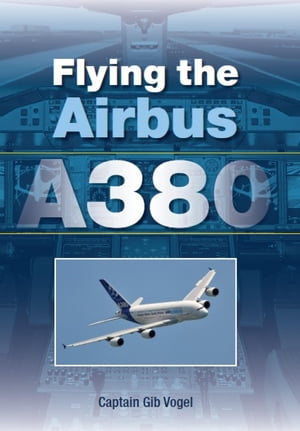 Flying the Airbus A380