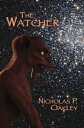 The Watcher【電子書籍】[ Nicholas P. Oakle