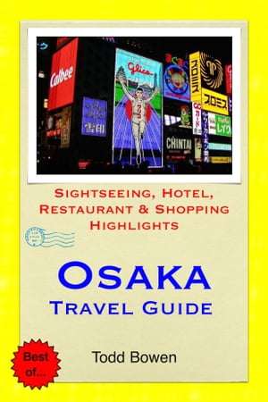 Osaka, Japan Travel Guide