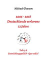 Deutschlands verlorene 13 Jahre Teil 13 A: Entwicklungspolitik - Quo vadis?