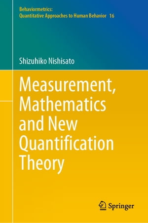 Measurement, Mathematics and New Quantification Theory