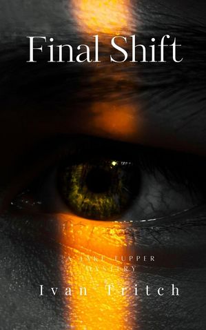 Final Shift【電子書籍】[ Ivan Tritch ]