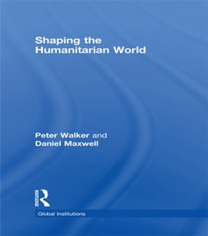 Shaping the Humanitarian World