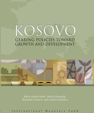 Kosovo: Gearing Policies toward Growth and Development