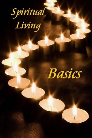 Spiritual Living Basics