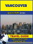 Vancouver Travel Guide (Quick Trips Series)