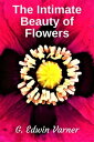 The Intimate Beauty of Flowers【電子書籍】