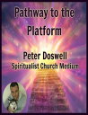 ŷKoboŻҽҥȥ㤨Pathway to the Platform Peter Doswell Spiritualist Church MediumŻҽҡ[ Peter Doswell ]פβǤʤ147ߤˤʤޤ