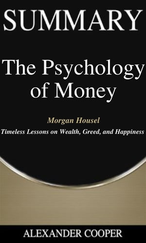 Summary of The Psychology of Money