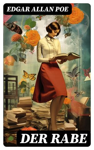 Der Rabe Mit einer Biografie von Edgar Allan Poe【電子書籍】[ Edgar Allan Poe ]
