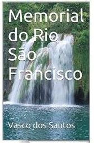 MEMORIAL DO RIO S?O FRANCISCOŻҽҡ[ Vasco Santos ]