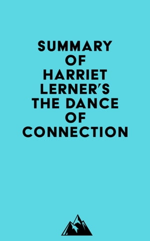 Summary of Harriet Lerner's The Dance of Connection