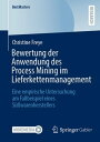 ŷKoboŻҽҥȥ㤨Bewertung der Anwendung des Process Mining im Lieferkettenmanagement Eine empirische Untersuchung am Fallbeispiel eines S??warenherstellersŻҽҡ[ Christine Freye ]פβǤʤ5,906ߤˤʤޤ