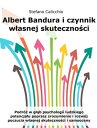 Albert Bandura i czynnik w?asnej skuteczno?ci Po